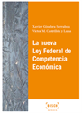 Imagen de La nueva Ley Federal de Competencia Económica
