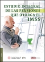 Imagen de Estudio integral de las pensiones que otorga el IMSS
