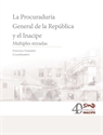 Imagen de La Procuraduría General de la República y el Inacipe. Múltiples miradas 
