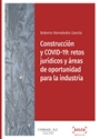 Imagen de Construcción y COVID-19: retos jurídicos y áreas de oportunidad para la industria
