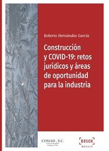 Imagen de Construcción y COVID-19: retos jurídicos y áreas de oportunidad para la industria
