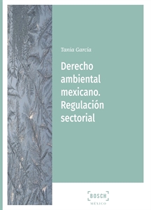 Imagen de Derecho ambiental mexicano. Regulación sectorial
